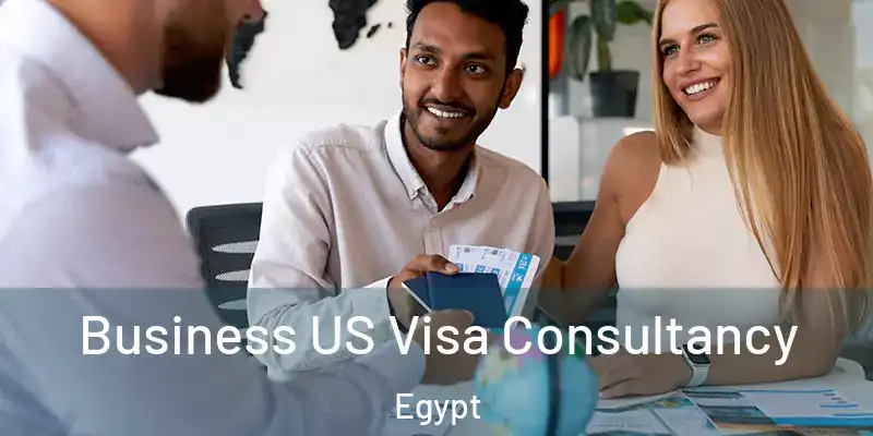 Business US Visa Consultancy Egypt