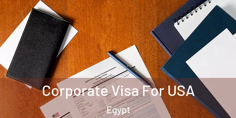 Corporate Visa For USA Egypt