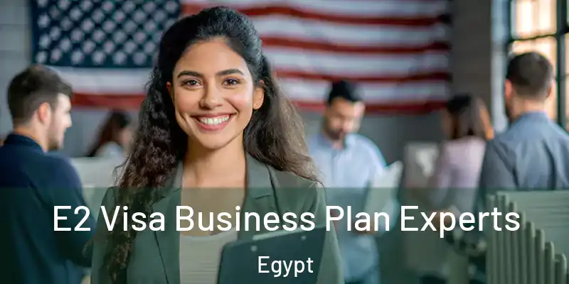 E2 Visa Business Plan Experts Egypt