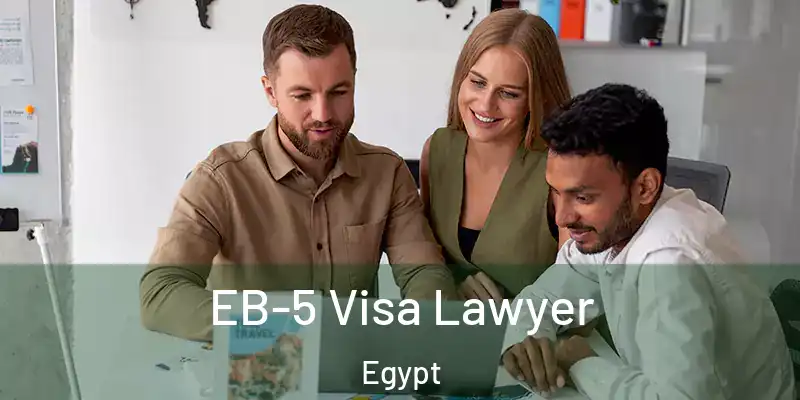  EB-5 Visa Lawyer Egypt
