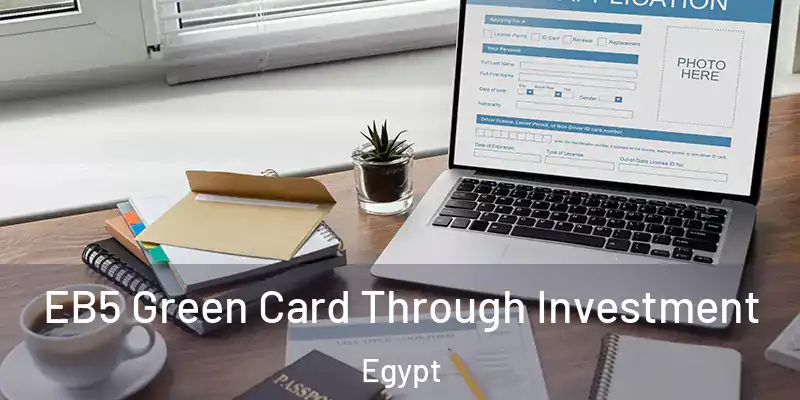 EB5 Green Card Through Investment Egypt
