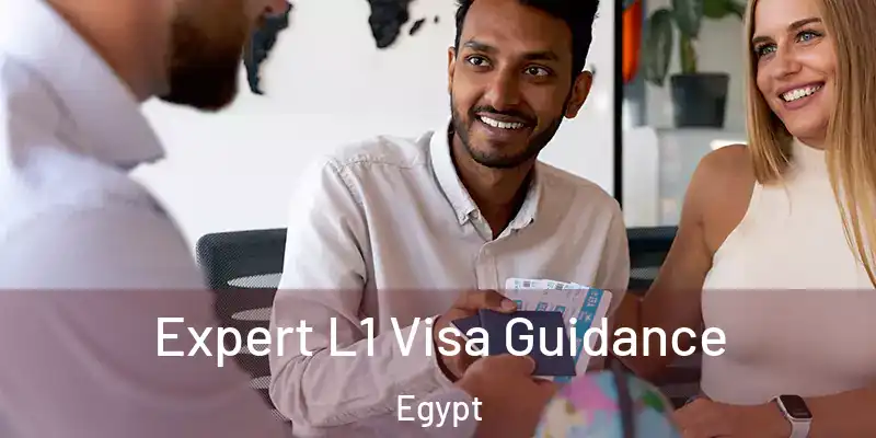 Expert L1 Visa Guidance Egypt