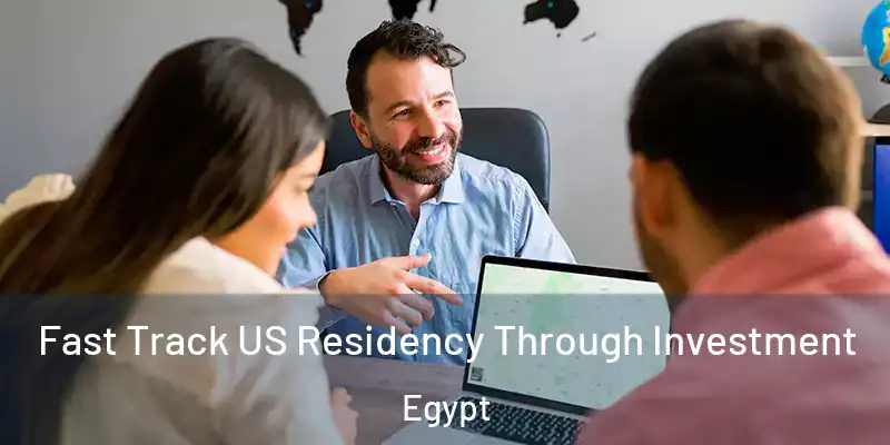Fast Track US Residency Through Investment Egypt