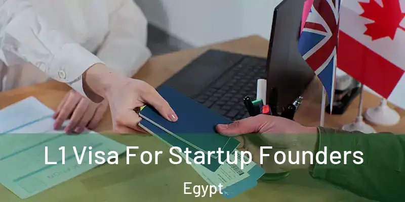 L1 Visa For Startup Founders Egypt