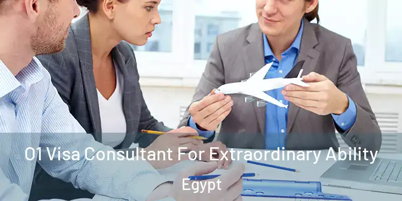  O1 Visa Consultant For Extraordinary Ability Egypt