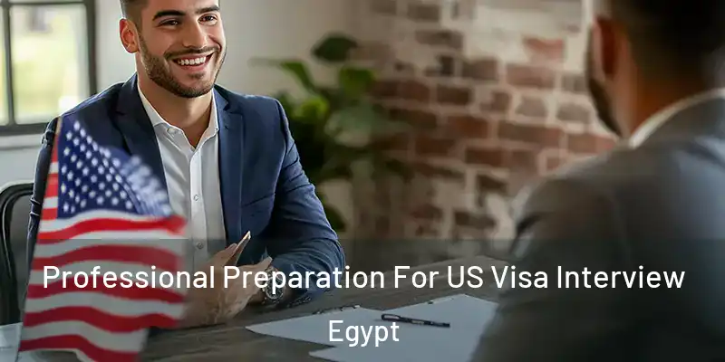 Professional Preparation For US Visa Interview Egypt