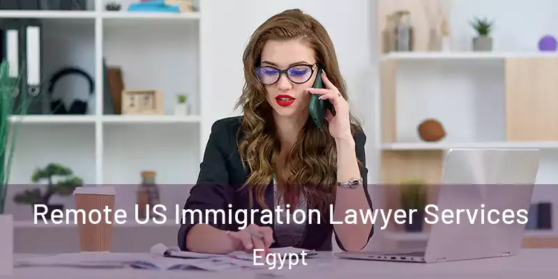 Remote US Immigration Lawyer Services Egypt