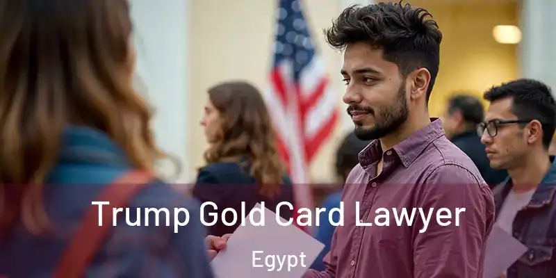  Trump Gold Card Lawyer Egypt