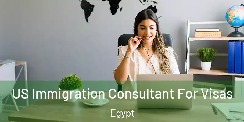 US Immigration Consultant For Visas Egypt