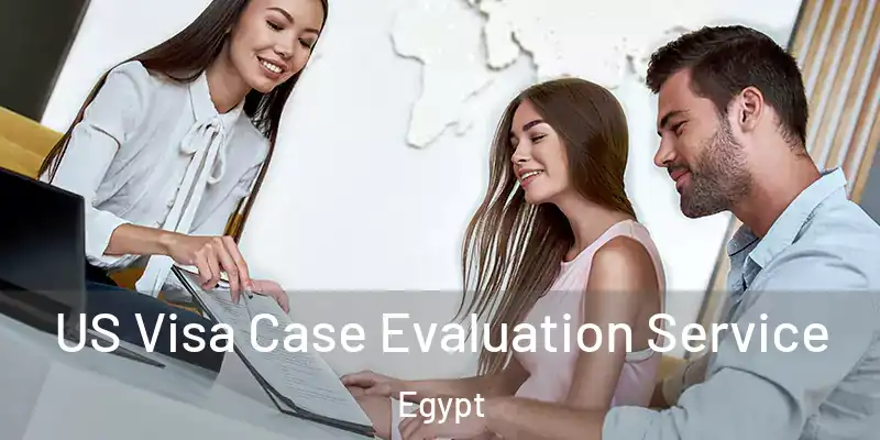 US Visa Case Evaluation Service Egypt
