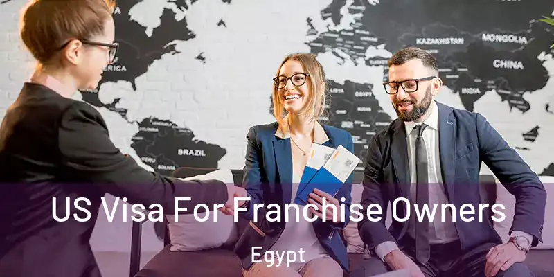 US Visa For Franchise Owners Egypt