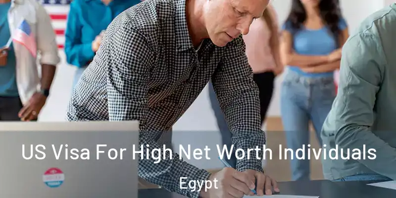  US Visa For High Net Worth Individuals Egypt