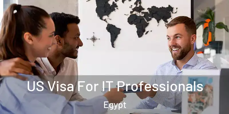  US Visa For IT Professionals Egypt