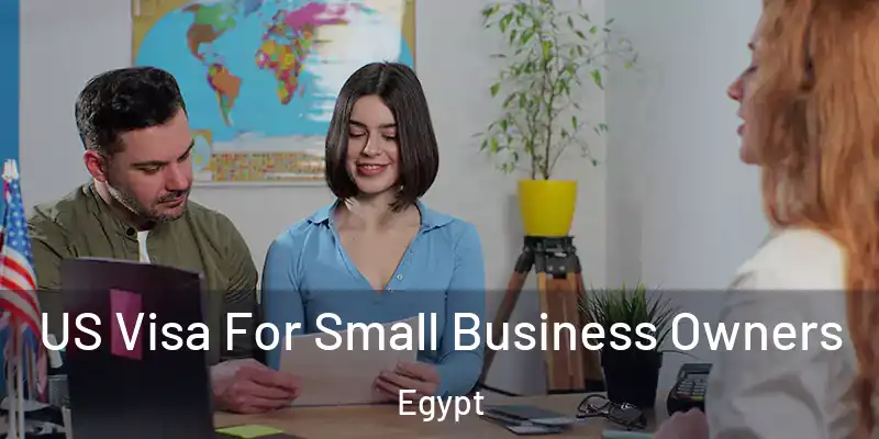 US Visa For Small Business Owners Egypt