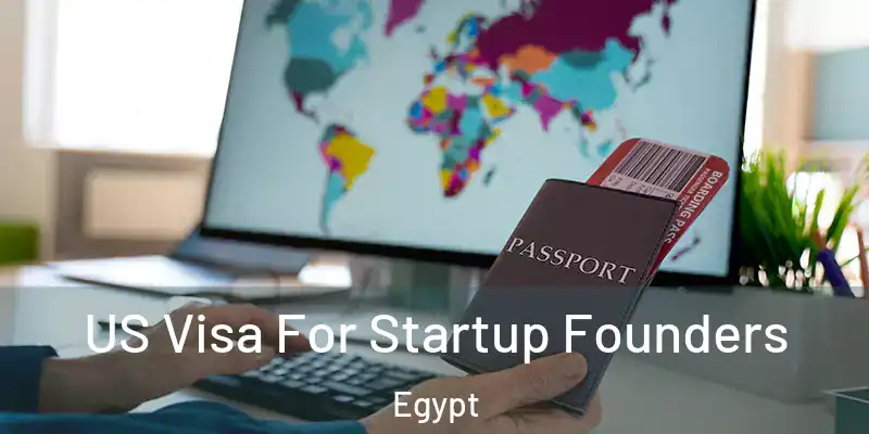 US Visa For Startup Founders Egypt