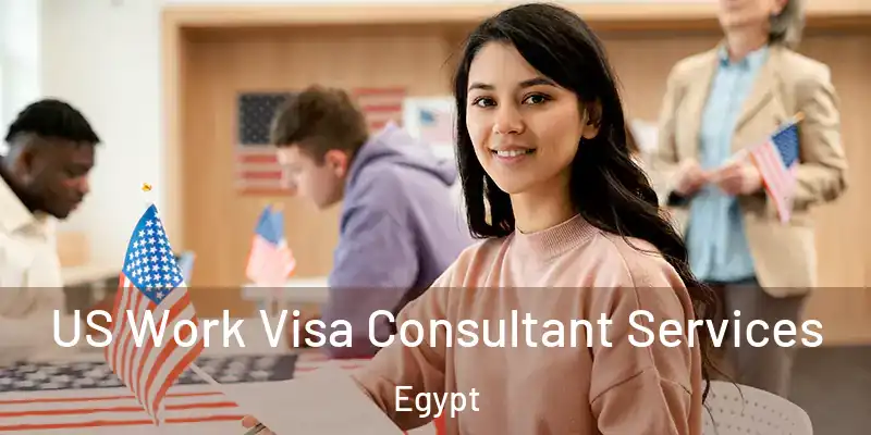  US Work Visa Consultant Services Egypt