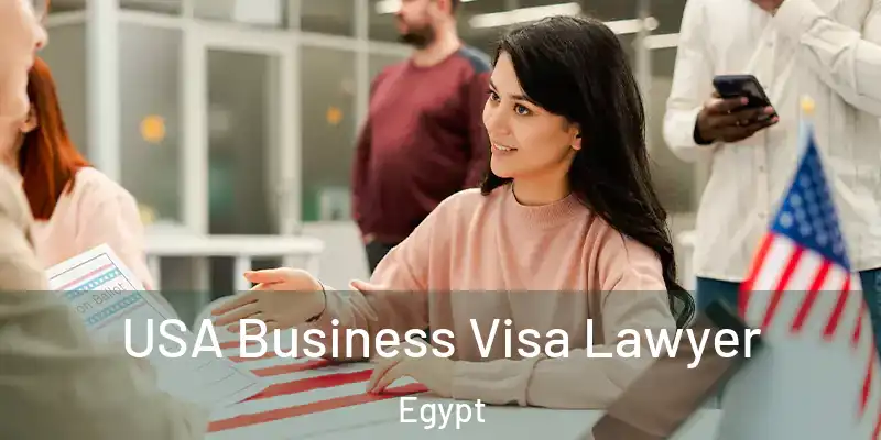 USA Business Visa Lawyer Egypt